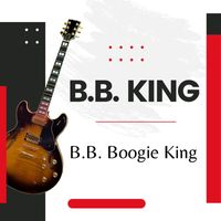 B.B. King - B.B. Boogie King