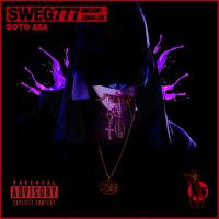 Soto Asa - Sweg 777 (Explicit)