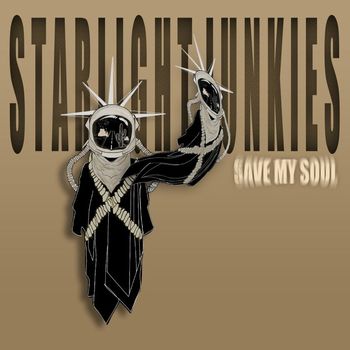Starlight Junkies - Save My Soul
