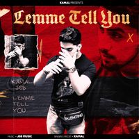 Kamal - Lemme Tell You