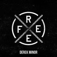 Derek Minor - Free