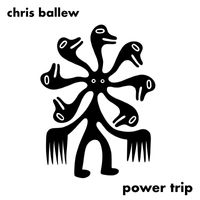 Chris Ballew - Power Trip