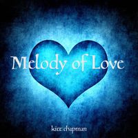 Kitt Chapman - Melody of Love