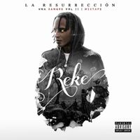 Reke - Mixtape La Resurreccion: Una Sangre, Vol. 2 (Explicit)