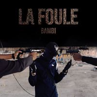 Bambi - La Foule (Explicit)