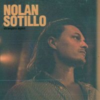 Nolan Sotillo - Strangers Again