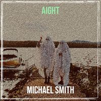 Michael Smith - Aight