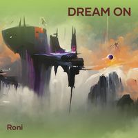 Roni - Dream On