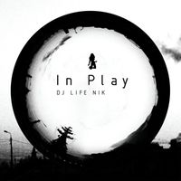 DJ LIFE NIK - In Play