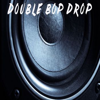 KPH - Double Bop Drop
