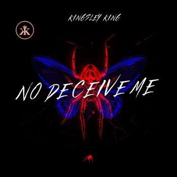 Kingsley King - No Deceive Me