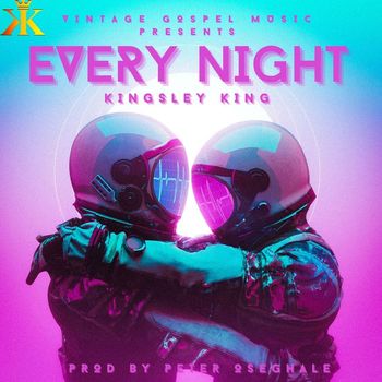 Kingsley King - Every Night