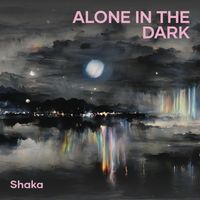 Shaka - Alone in the Dark