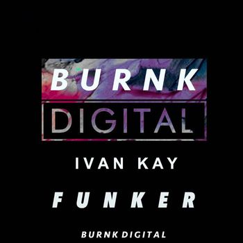 Ivan Kay - Funker