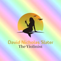 David Nicholas Slater - The Violinist