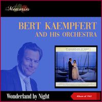 Bert Kaempfert & His Orchestra - Wonderland By Night (Album of 1961)