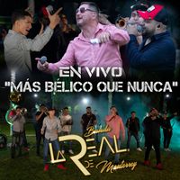 Banda La Real De Monterrey - Más Bélico Que Nunca (En Vivo)