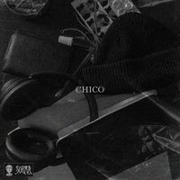 Sorma - Chico (Explicit)