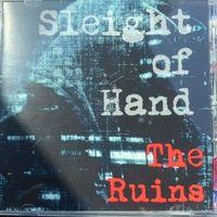 The Ruins - Sleight of Hand