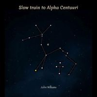John Williams - Slow train to Alpha Centauri