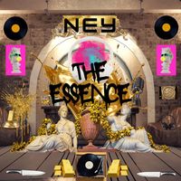 Ney - The Essence (Explicit)