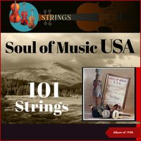 101 Strings - Soul of Music U.S.A. (Album of 1958)
