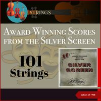 101 Strings - Award Winning Scores From The Silver Screen (Album of 1958)