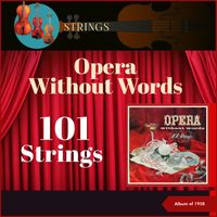 101 Strings - Opera Without Words (Album of 1958)