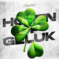 Hendriks - Hopen op geluk (Explicit)