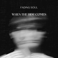 Fading Soul - When the Tide Comes