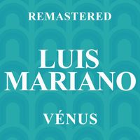 Luis Mariano - Vénus (Remastered)