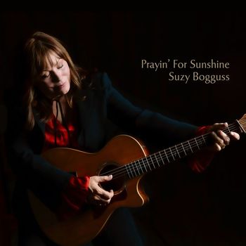 Suzy Bogguss - Praying' for Sunshine