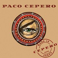 Paco Cepero - MADE IN CEPERO