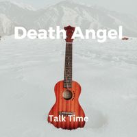DEATH ANGEL - Talk Time