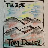 Tk Bøe - Tom Dooley