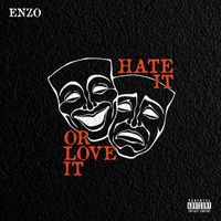 Enzo - Hate It Or Love It