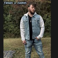 TK - Friends & Enemies
