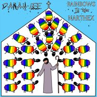 Danah-Lee - Rainbows in the Narthex