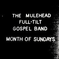 Mulehead - Month Of Sundays
