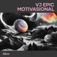 AKM - Vj Epic Motivasional