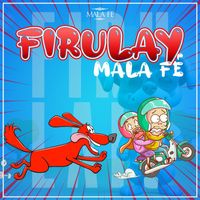 Mala Fe - Firulay (Explicit)