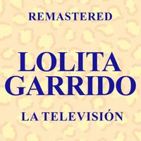 Lolita Garrido - La Televisión (Remastered)