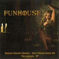 Funhouse - Don't Wanna Know Me