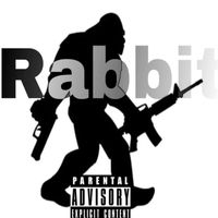 Rabbit - Bigfoot (Explicit)