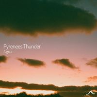 Agua - Pyrenees Thunder