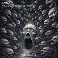 KAHAN - My Ancestors Will Be Proud