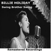 Billie Holiday - Swing Brother Swing