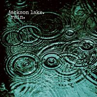Jackson Lake - Rain