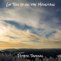 Peter Thomas - Go Tell It on the Mountain