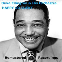 Duke Ellington And His Orchestra - Happy Go Lucky